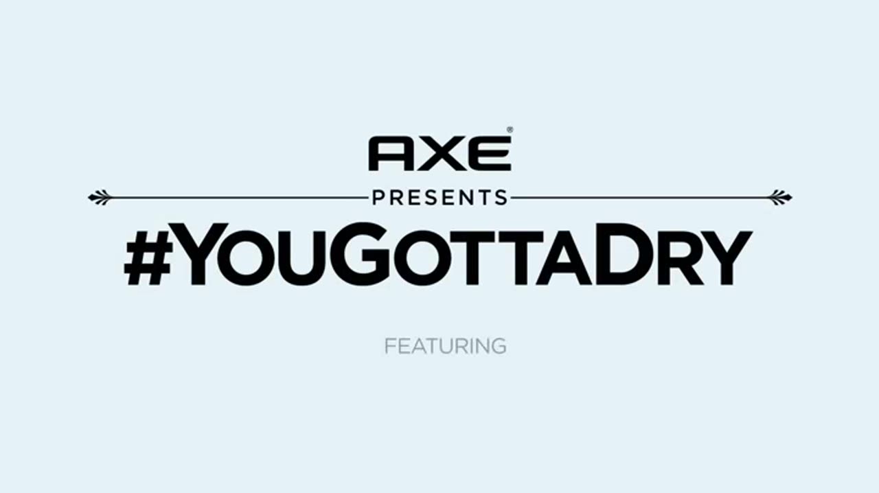 AXE YOUGOTTADRY DIRECTORS CUT 2